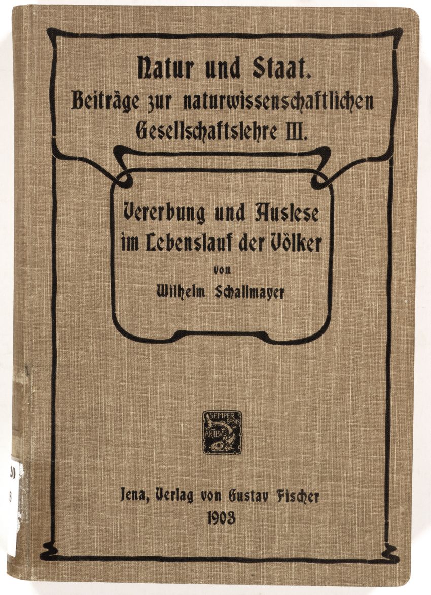 Wilhelm Schallmayer, Vererbung und Auslese im Lebenslauf der Völker. Eine staatswissenschaftliche Studie auf Grund der neueren Biologie, Jena 1903