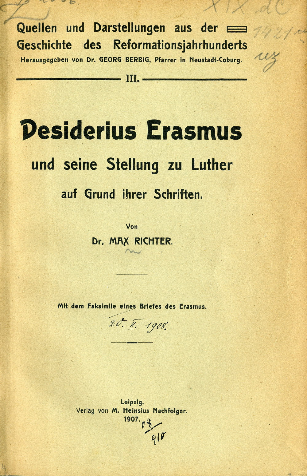 Max Richter, Desiderius Erasmus und seine Stellung zu Luther auf Grund ihrer Schriften, Leipzig 1907