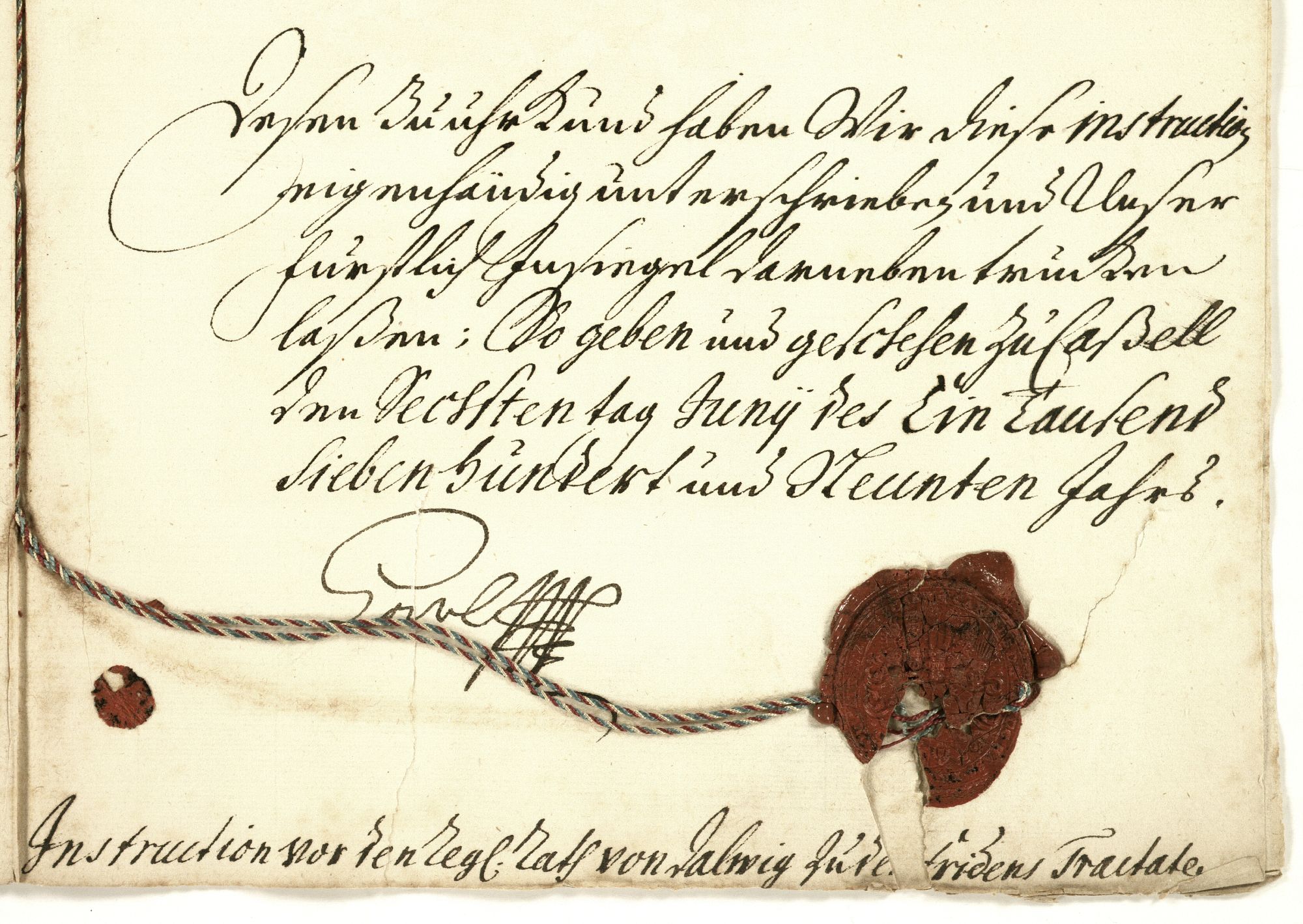 Instruktion (erste Seite, Unterschrift und Siegel) des Landgrafen Karl von Hessen-Kassel für seinen Bevollmächtigten bei den Generalfriedensverhandlungen in den Niederlanden, den Regierungsrat Johann Reinhard von Dalwigk