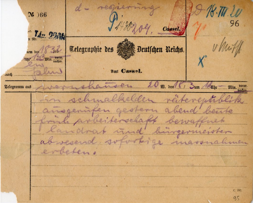 Hilferuf aus Thüringen: Telegramm vom 18. März 1920 an die Regierung in Kassel mit der Bitte um Einleitung von Gegenmaßnahmen nach der Ausrufung der Räterepublik in Schmalkalden und der Bewaffnung der dortigen Arbeiterschaft.