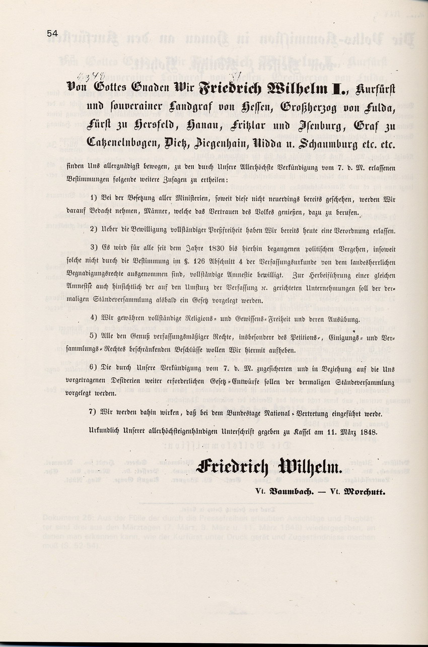 Aus der Fülle der durch die Pressefreiheit erlaubten Anschläge und Flugblätter sind drei aus den Märztagen (7. März, 9. März u. 11. März 1848) wiedergegeben, an denen man erkennen kann, wie der Kurfürst unter Druck gerät und Zugeständnisse machen muß.
