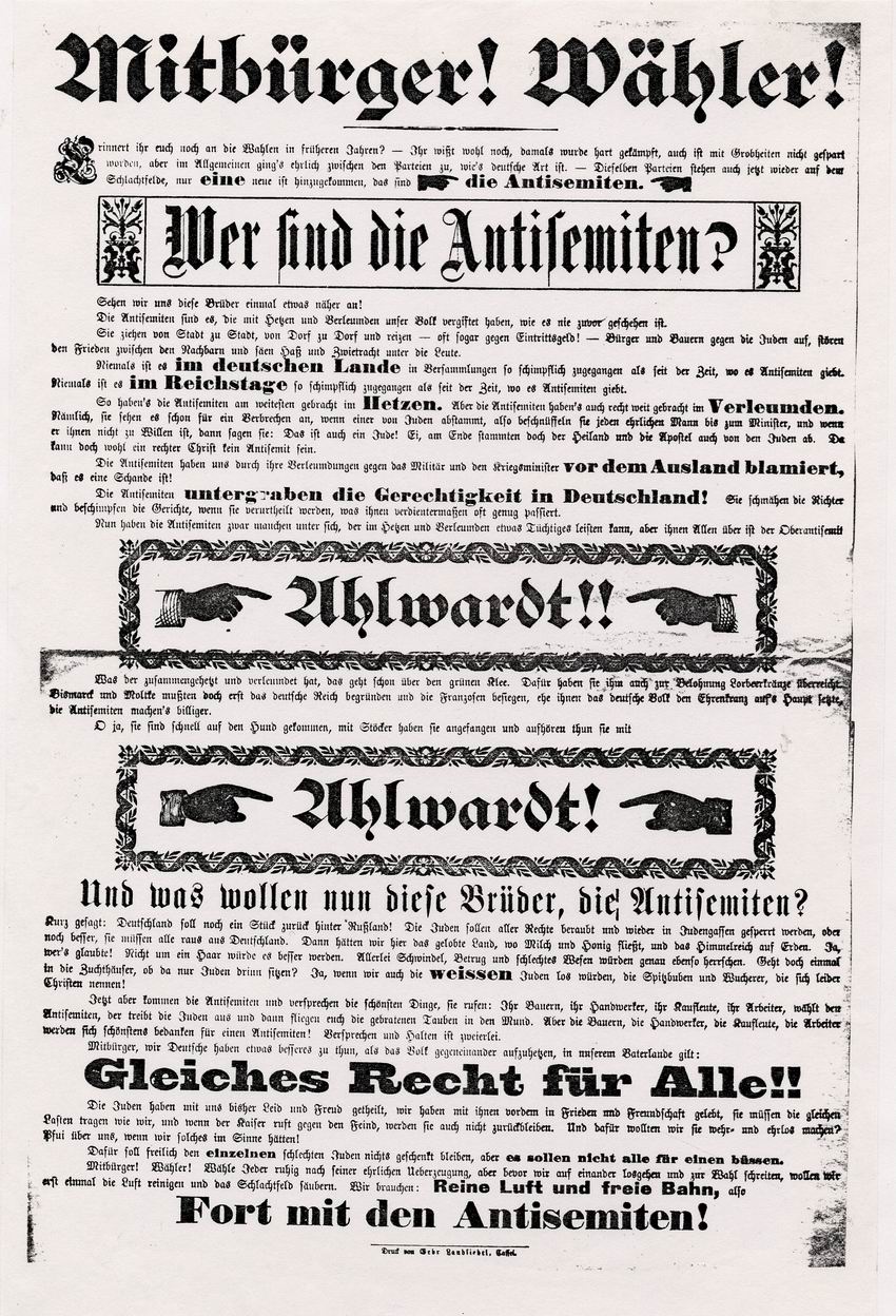 Wahlplakat des Deutschen Reformvereins Marburg für den Kandidaten der antisemitischen Volkspartei Otto Böckel zur Reichtagswahl, 1893 und Wahlplakat zur Reichstagswahl gegen die Antisemiten und einen ihrer Vertreter Hermann Ahlwardt, 1893