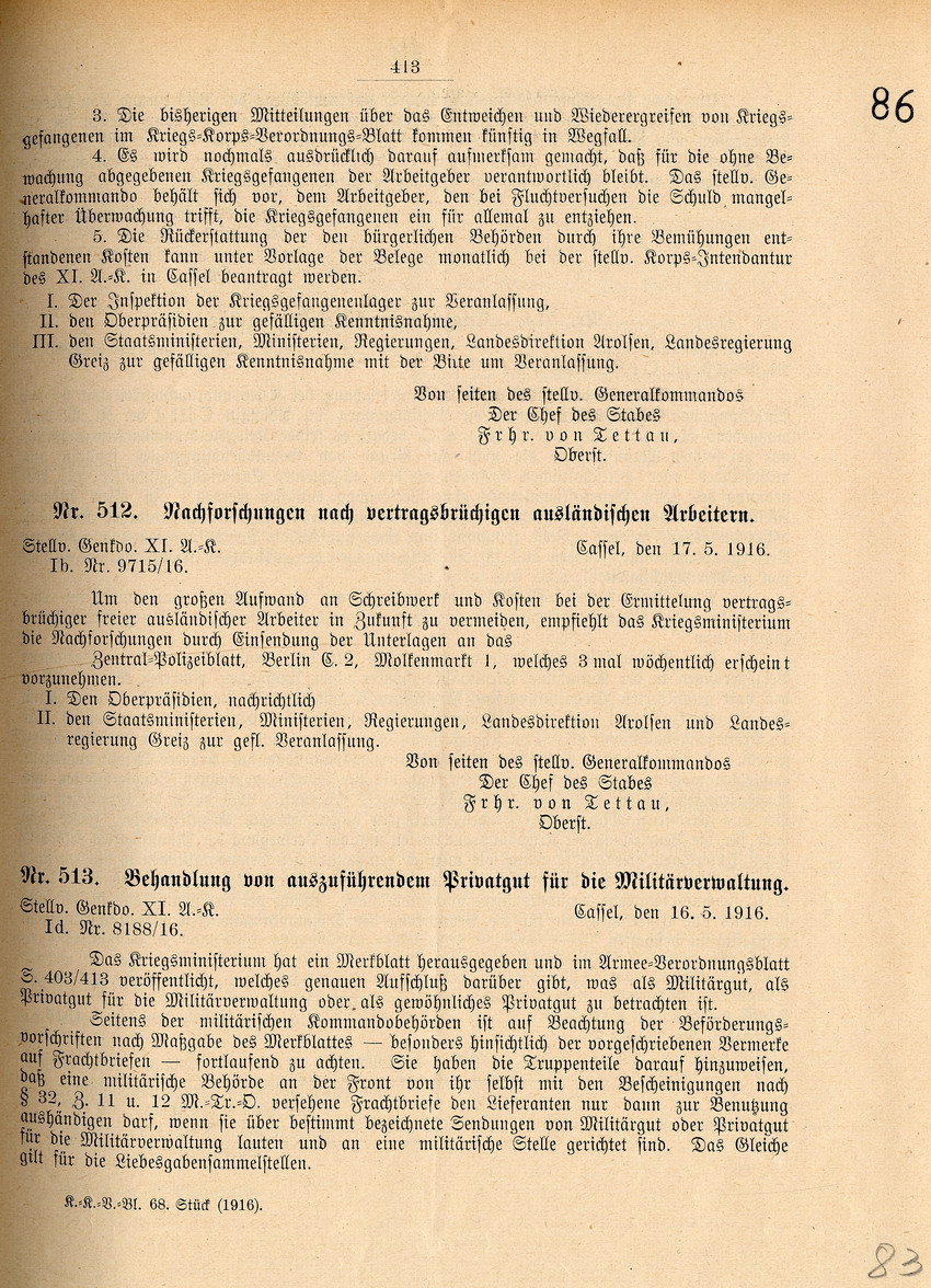 Nr. 510: Gegen den Wucherer und Hetzer, Nr. 511: Wiederergreifung entflohener Kriegsgefangener, Nr. 512: Nachforschungen nach vertragsbrüchigen ausländischen Arbeitern, Cassel 17. Mai 1916 in: Kriegs-Korps-Verordnungs-Blatt für den Bereich des XI. Armeeko