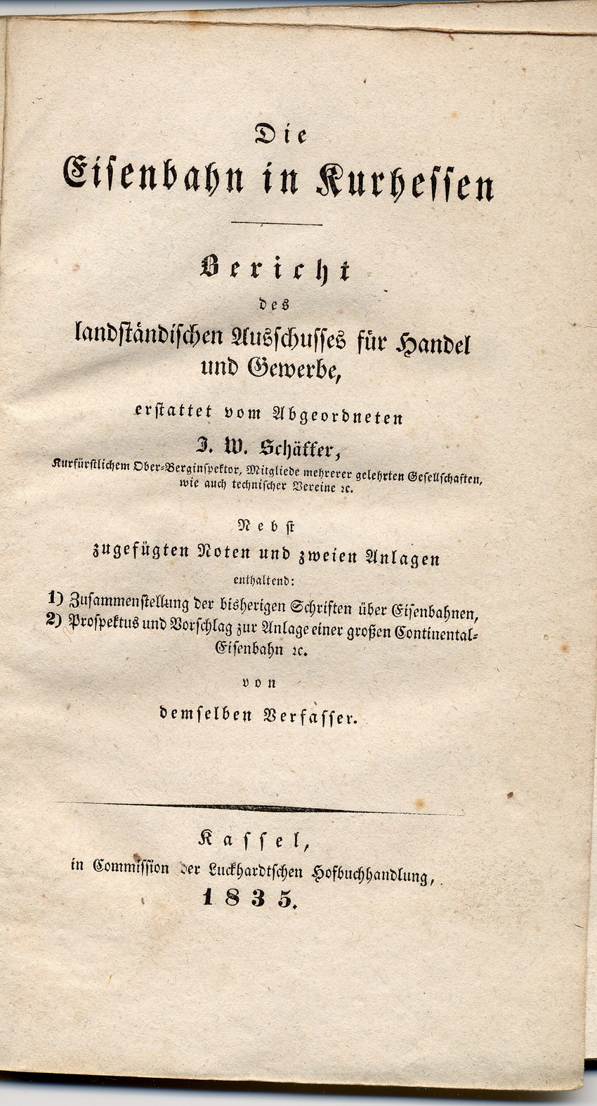 Die Eisen-Bahn in Kurhessen. Bericht des landständischen Ausschusses für Handel und Gewerbe, Cassel 1835.