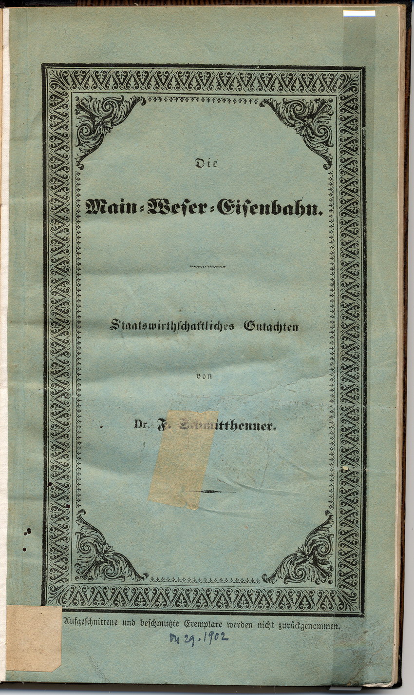 Die Main-Weser-Eisenbahn. Staatswirthschaftliches Gutachten, 1838.