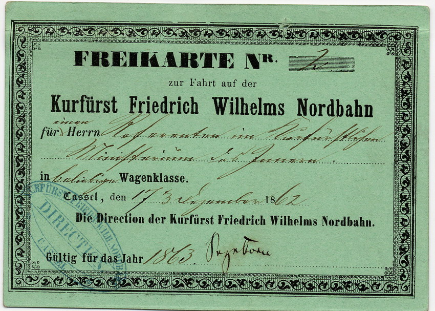 Freikarte zur Fahrt auf der Kurfürst Friedrich Wilhelms Nordbahn, Kassel, den 17. Dezember 1862.