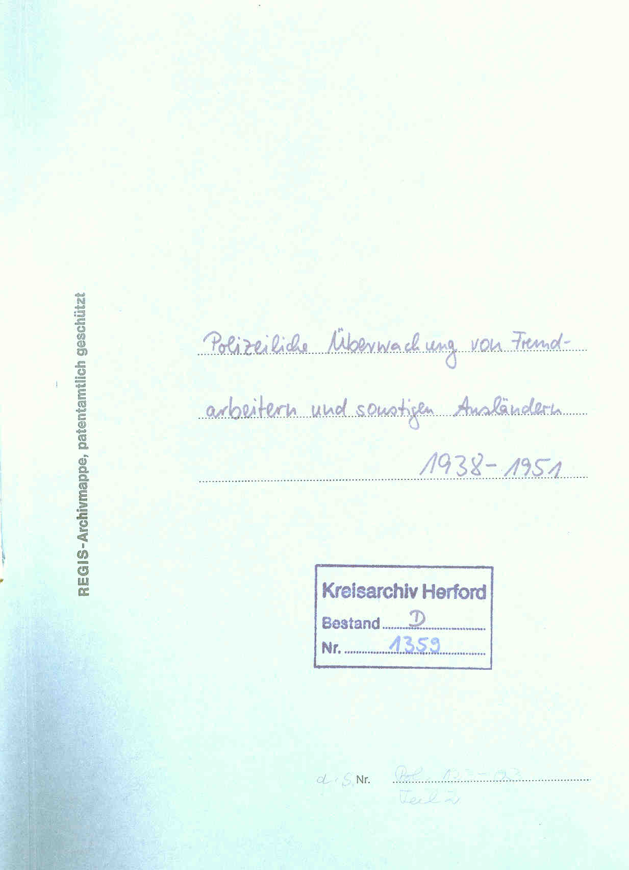 "Polizeiliche Überwachung von Fremdarbeitern und sonstigen Ausländern", 1938 bis 1951.