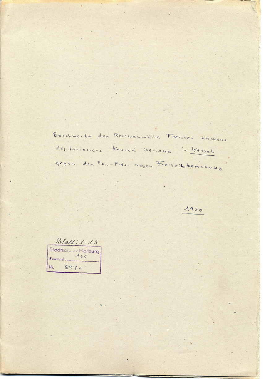 Beschwerde der Anwälte Freisler an den Regierungspräsidenten über die Festnahme des SA-Mitglieds Konrad Gerland auf Anweisung des Polizeipräsidenten Hohenstein nebst Prozessvollmacht, Kassel, den 6. August 1930.