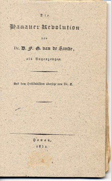Illustration des Sturms auf das Hanauer Zollhaus am 24. September 1830 und Schrift über "die Hanauer Revolution"