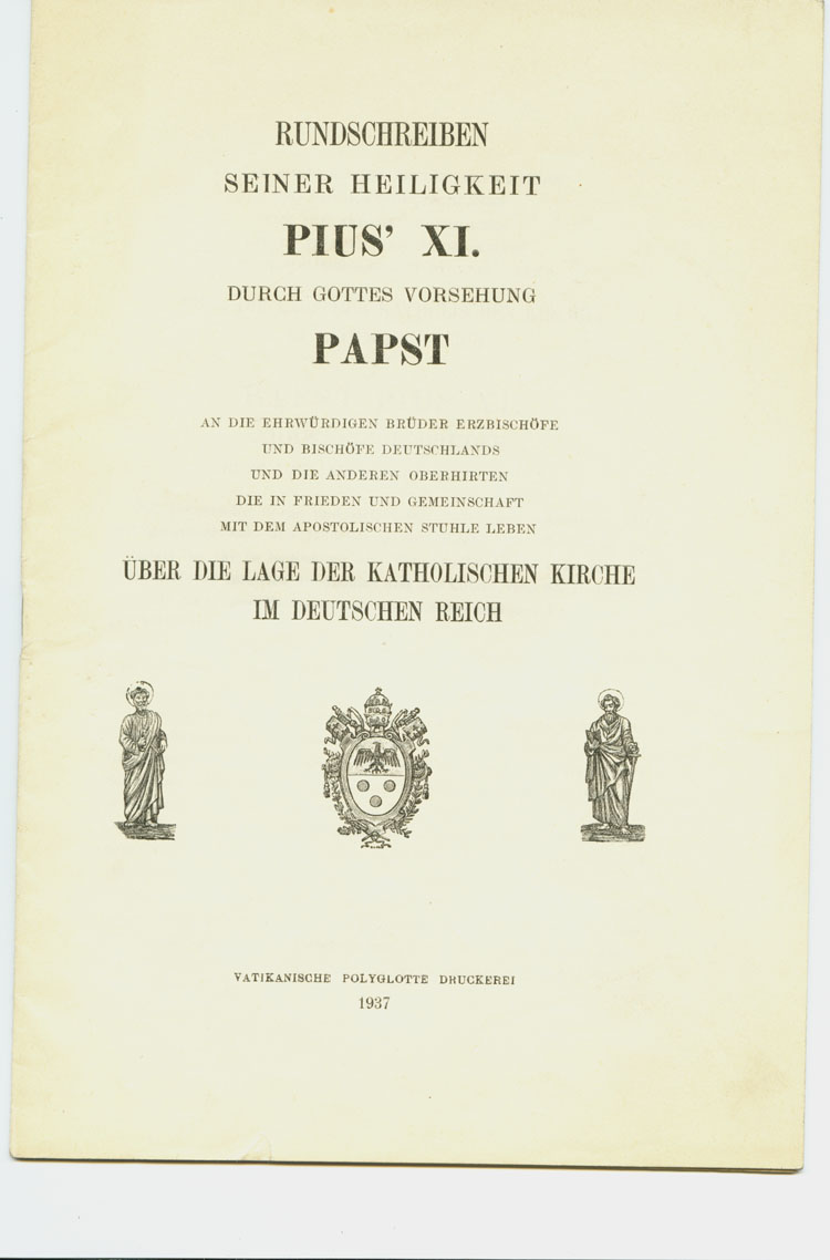 Enzyklika „Mit brennender Sorge“, März 1937. Mit seinem öffentlichen Rundschreiben protestierte Papst Pius XI. gegen die kirchenfeindlichen Übergriffe des NS-Staates