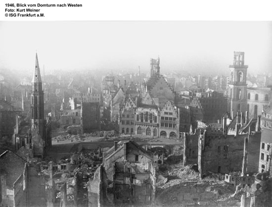 Die zerstörte Innenstadt Frankfurts bei Kriegsende