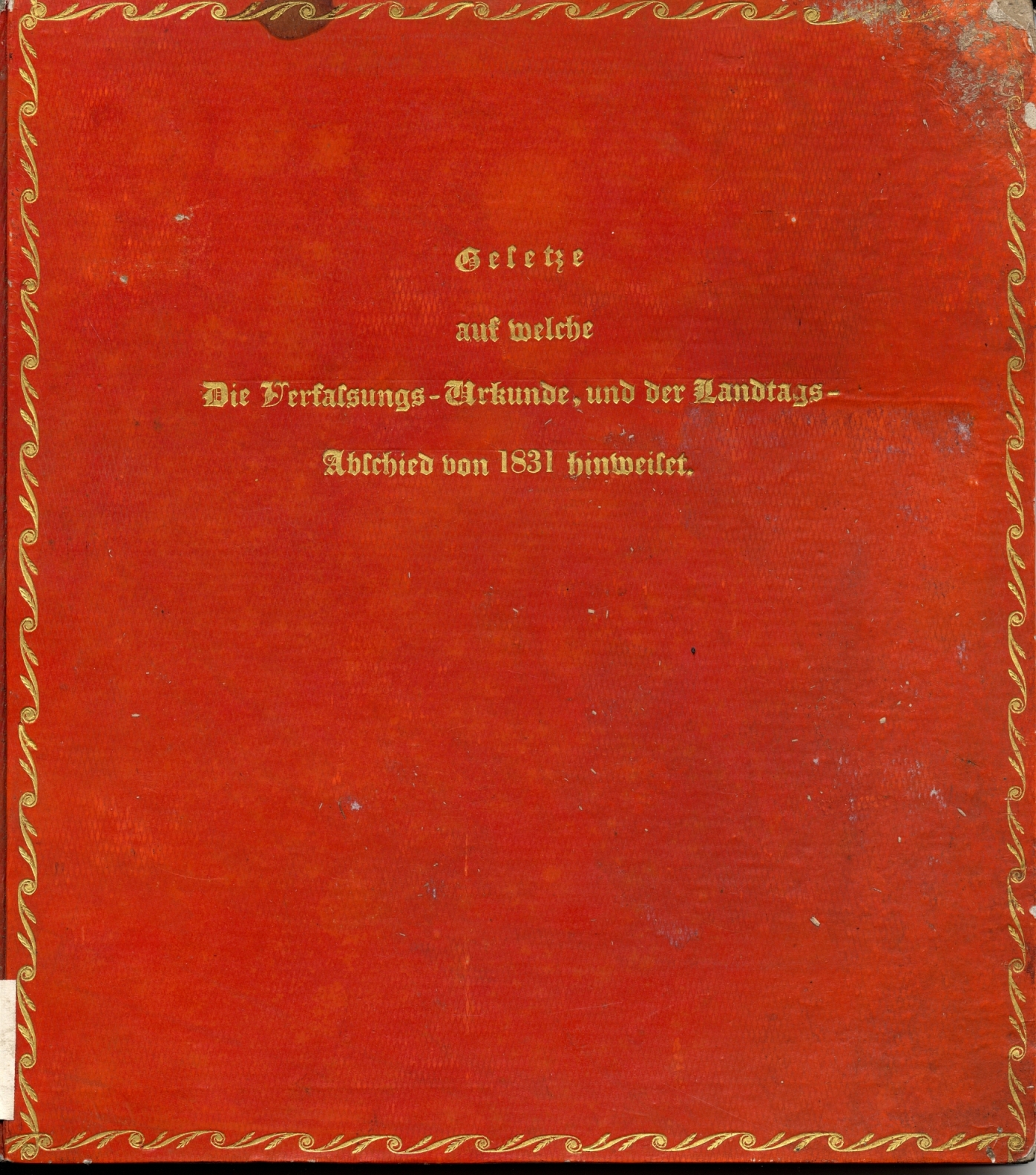 Sammlung von Ausführungsgesetzen zur Verfassung, insbesondere des Wahlgesetzes vom Februar 1831 (Band aus der Kurfürstlichen Bibliothek)