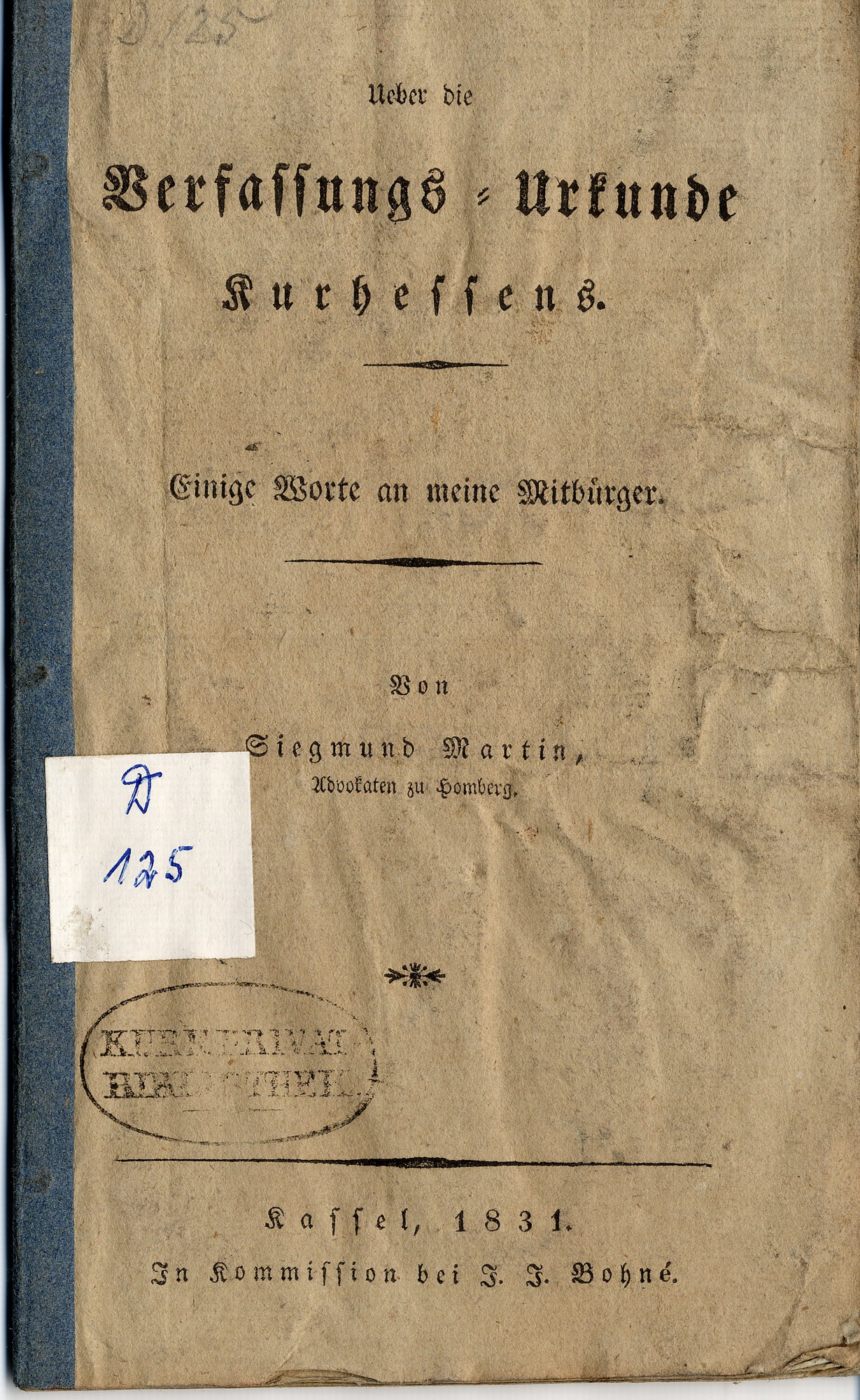Hanauer, Kasseler, Würzburger und Leipziger Drucke zur Verfassung, die 1831 überwiegend anonym erschienen