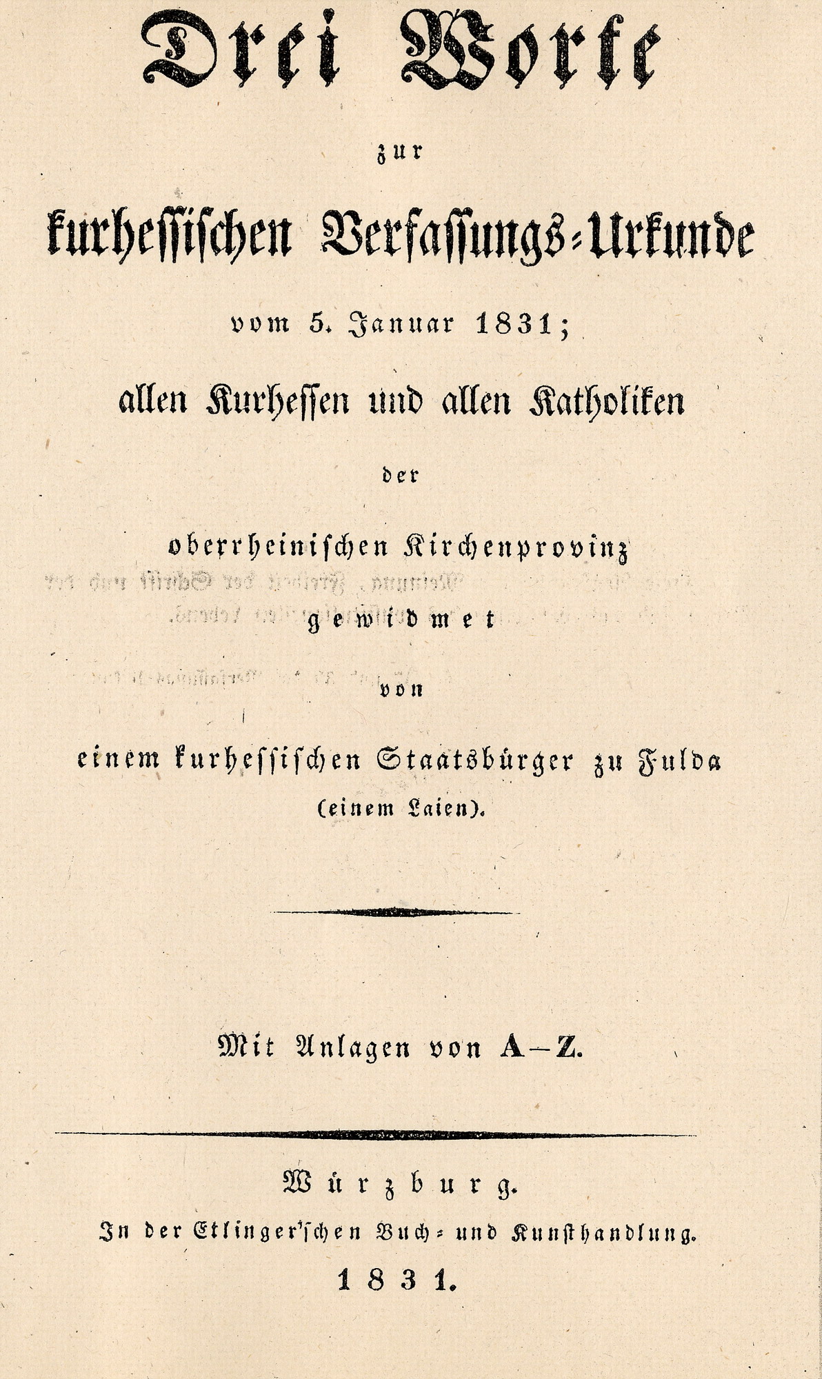 Hanauer, Kasseler, Würzburger und Leipziger Drucke zur Verfassung, die 1831 überwiegend anonym erschienen