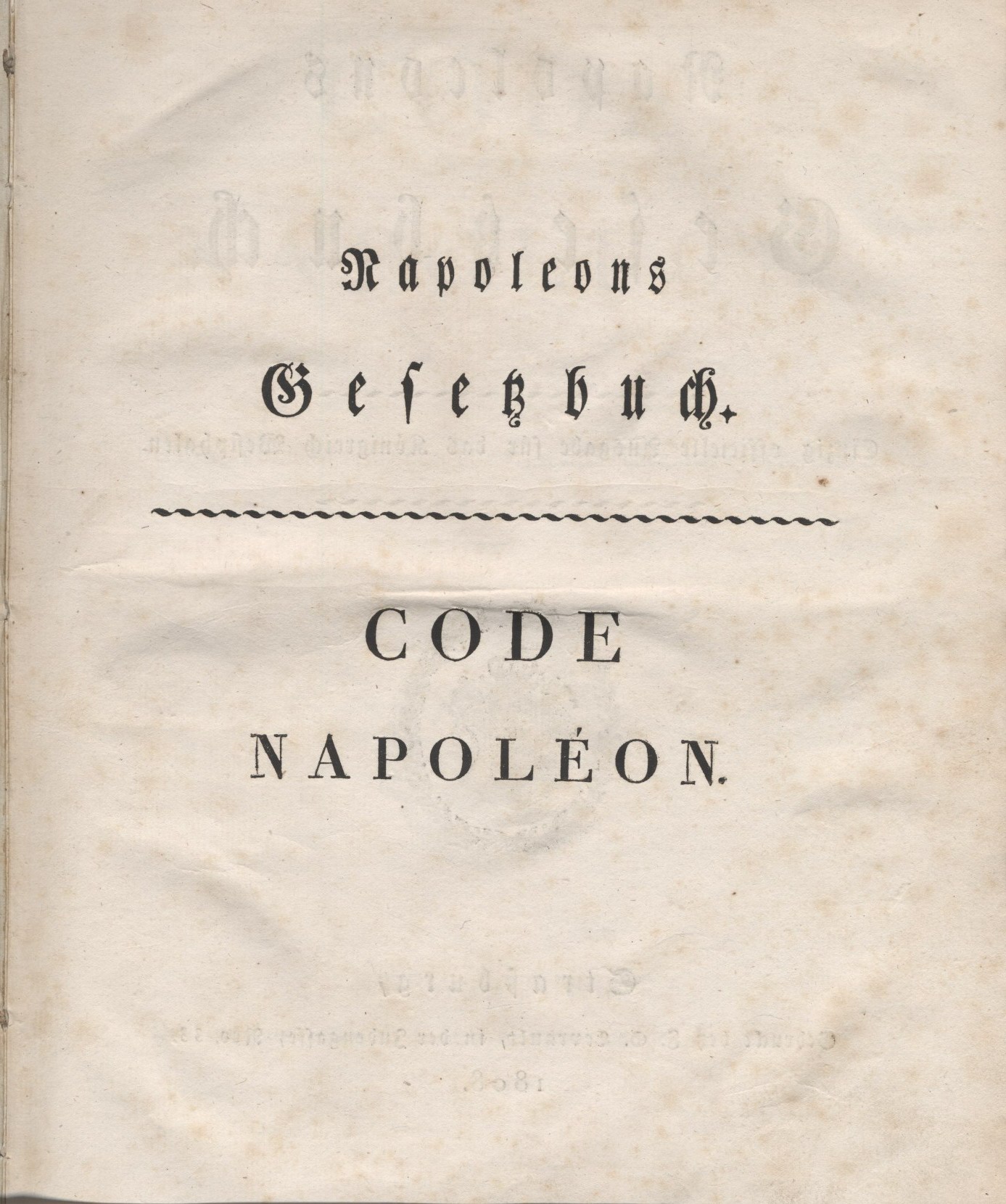 1. Auszug :  Titel, Vorwort, Einleitung, Anhänge und Inhaltsverzeichnis aus der offiziellen zweisprachige Ausgabe des Code Napoléons für das Königreich Westfalen von 1808,