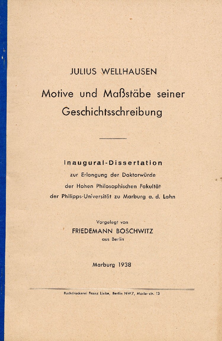Titelblatt der Dissertation "Julius Wellhausen, Motive und Maßstäbe seiner Geschichtsschreibung" von Friedemann Boschwitz an der Philipps-Universität Marburg, 1938
