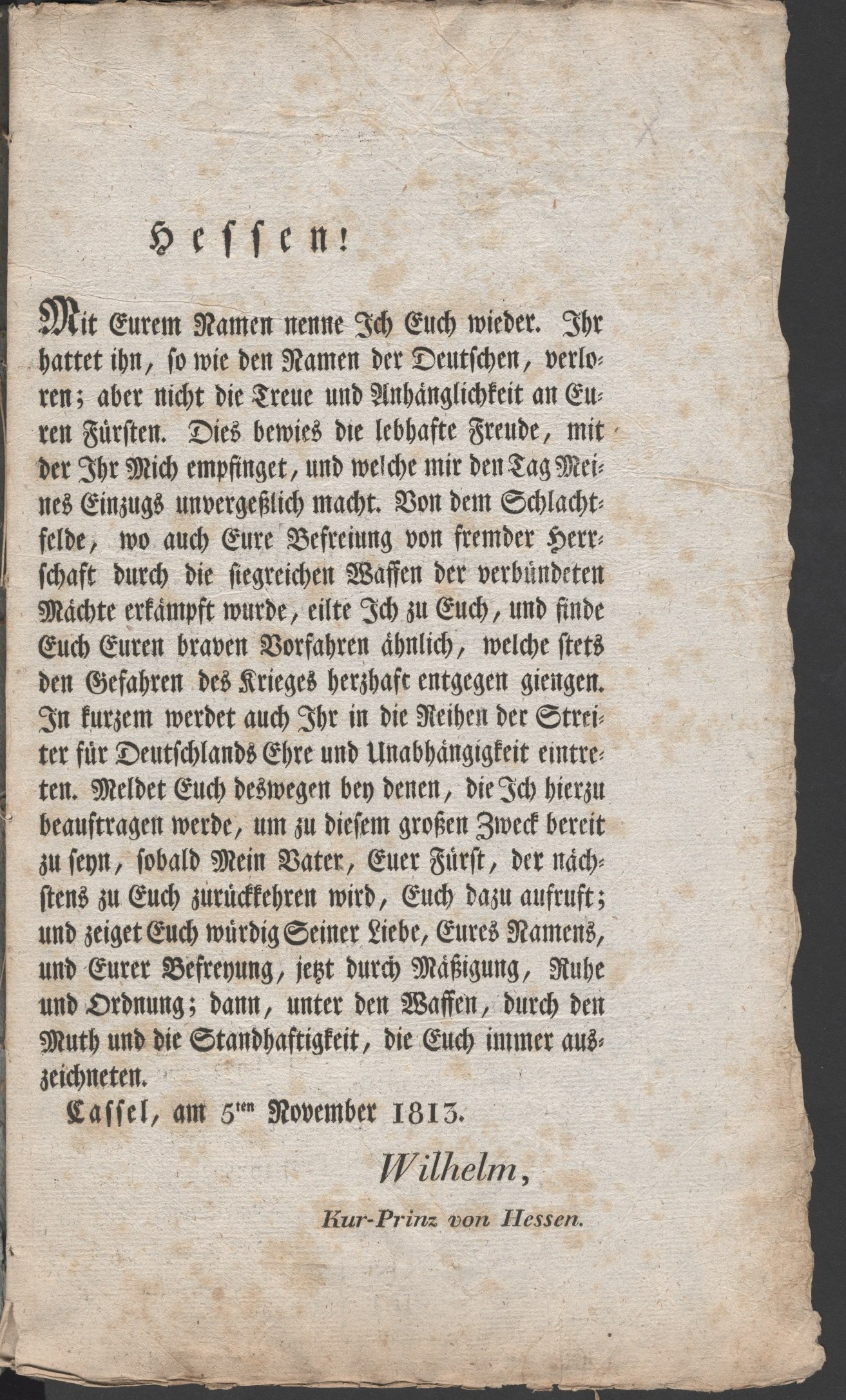 Hessen! Mit eurem Namen nenne ich euch Wieder. Proklamation der Rückkehr Wilhelms II, Kur-Prinzen von Hessen, vom 05.11.1813.