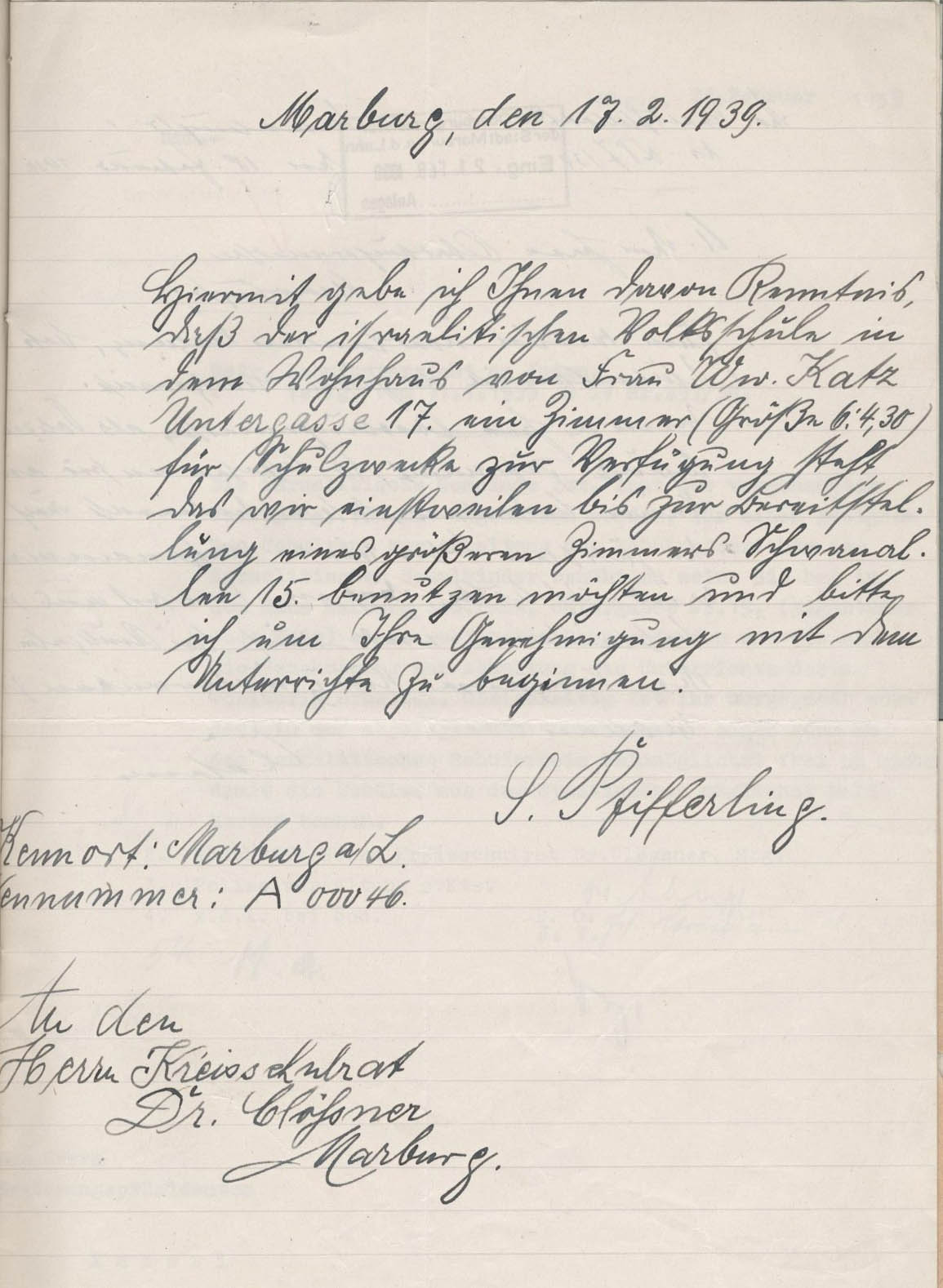 Schreiben des Lehrers Salomon Pfifferling an den Kreisschulrat Dr. Clössner, die Einrichtung einer provisorischen Schule in der Untergasse 17 betreffend, Marburg 17.02.1939
