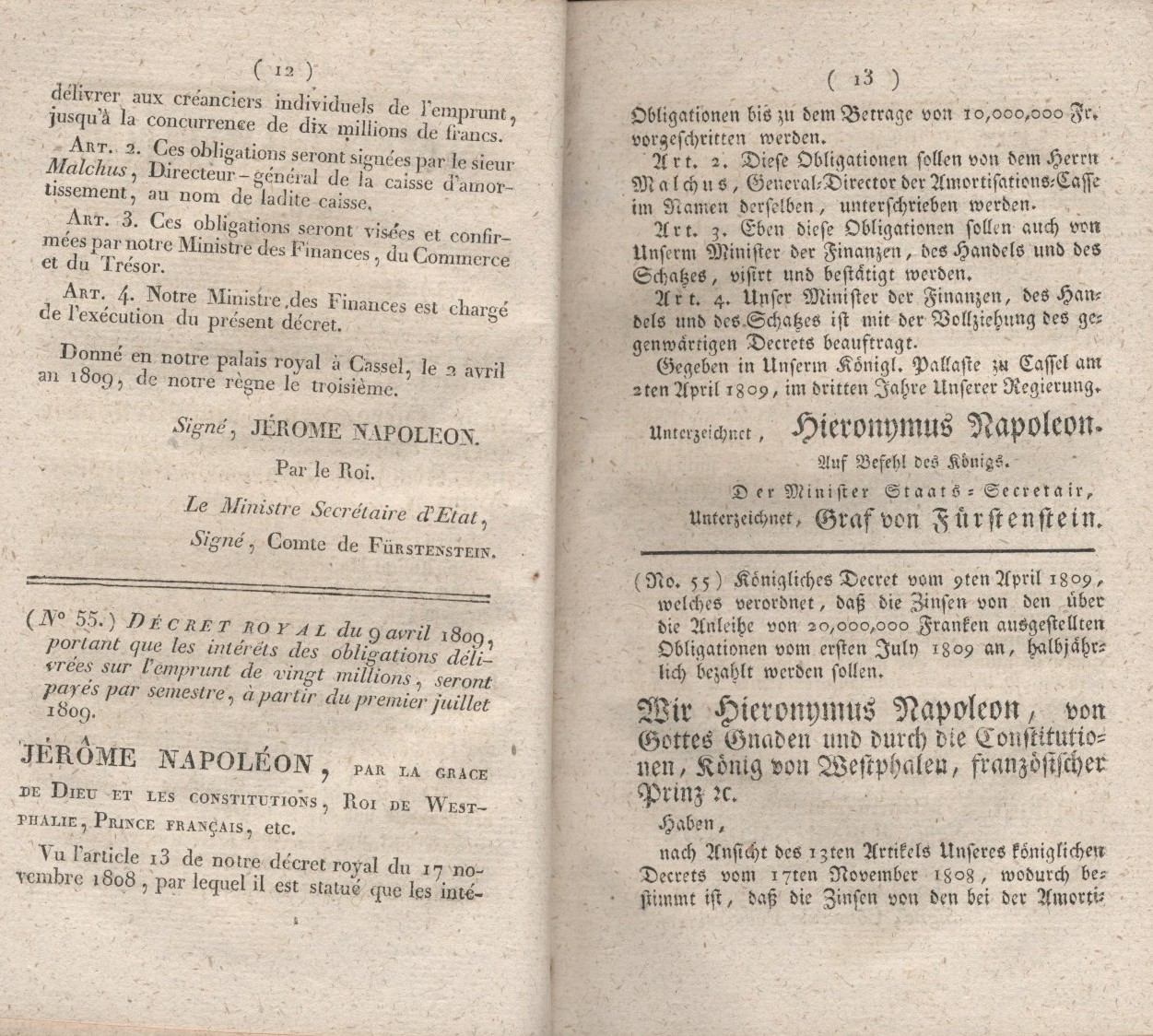 königliches Dekret vom 9. April 1809, welches verordnet, dass die Zinsen von den über die Anleihe von 20.000.000 Franken ausgestellten Obligationen vom 1. July 1809 an, halbjährlich bezahlt werden sollen.