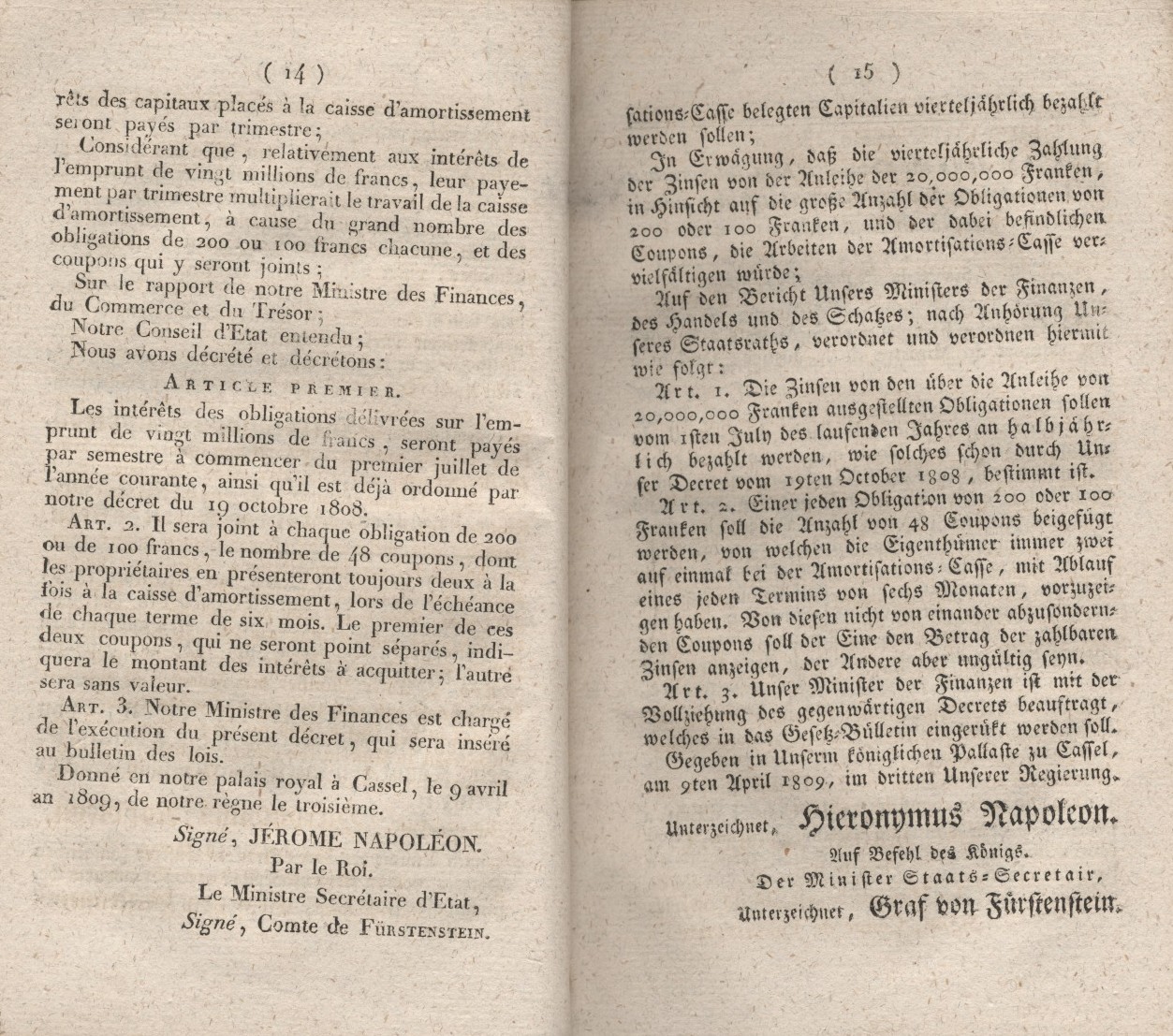 königliches Dekret vom 9. April 1809, welches verordnet, dass die Zinsen von den über die Anleihe von 20.000.000 Franken ausgestellten Obligationen vom 1. July 1809 an, halbjährlich bezahlt werden sollen.