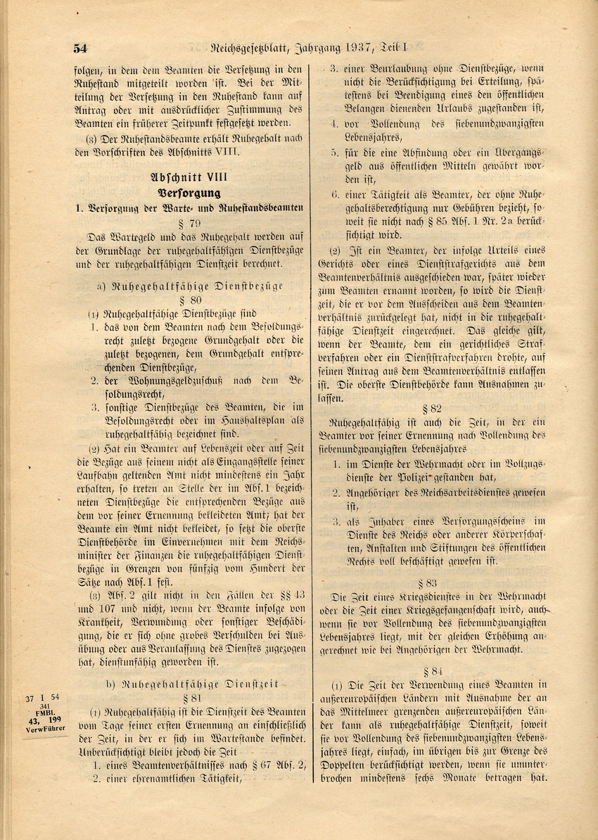 Deutsches Beamtengesetz: Ernennung zu Beamten nur von Personen "deutschen oder artverwandten Blutes" und von mit einer Person gleicher Abstammung Verheirateten, 26. Januar 1937.