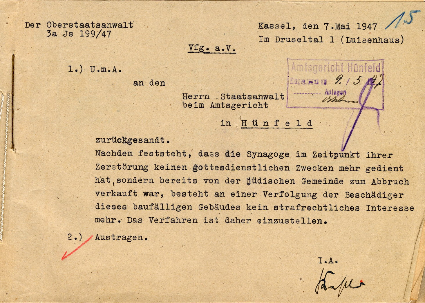 Einstellungsverfügung des Oberstaatsanwalts in Kassel an den Staatsanwalt in Hünfeld wegen Ermittlungen anlässlich der Zerstörung der Synagoge in Eiterfeld, 7. Mai 1947