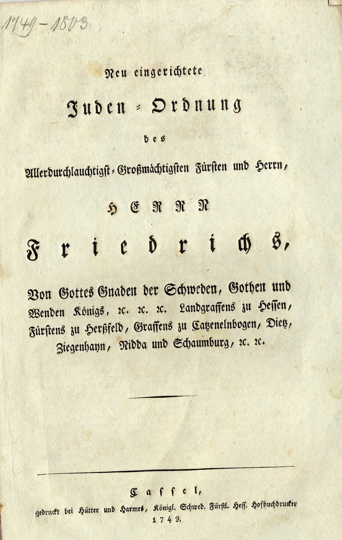 Judenordnung aus dem Jahr 1749, erlassen durch Friedrich, König von Schweden und Landgraf zu Hessen-Kassel