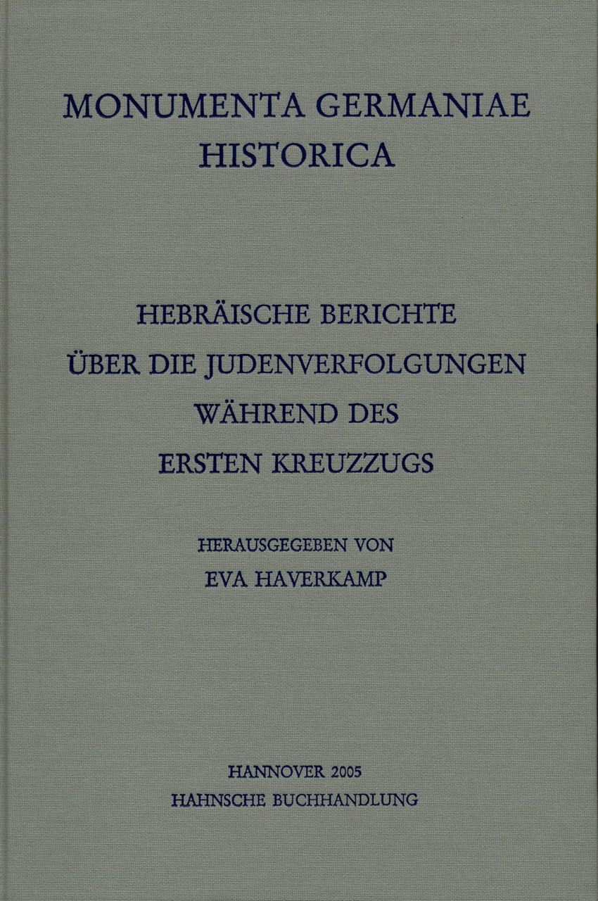 Chronik des Salomo bar Simson über die Judenverfolgungen während des Ersten Kreuzzugs im Jahre 1096 (um 1140)