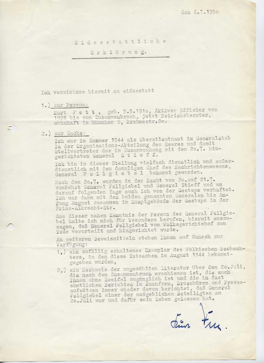 Eidesstattliche Erklärung von Oberstleutnant Kurt Fett zur Bestätigung Gefangennahme General Erich Fellgiebels durch die Gestapo, 06. Juli 1950