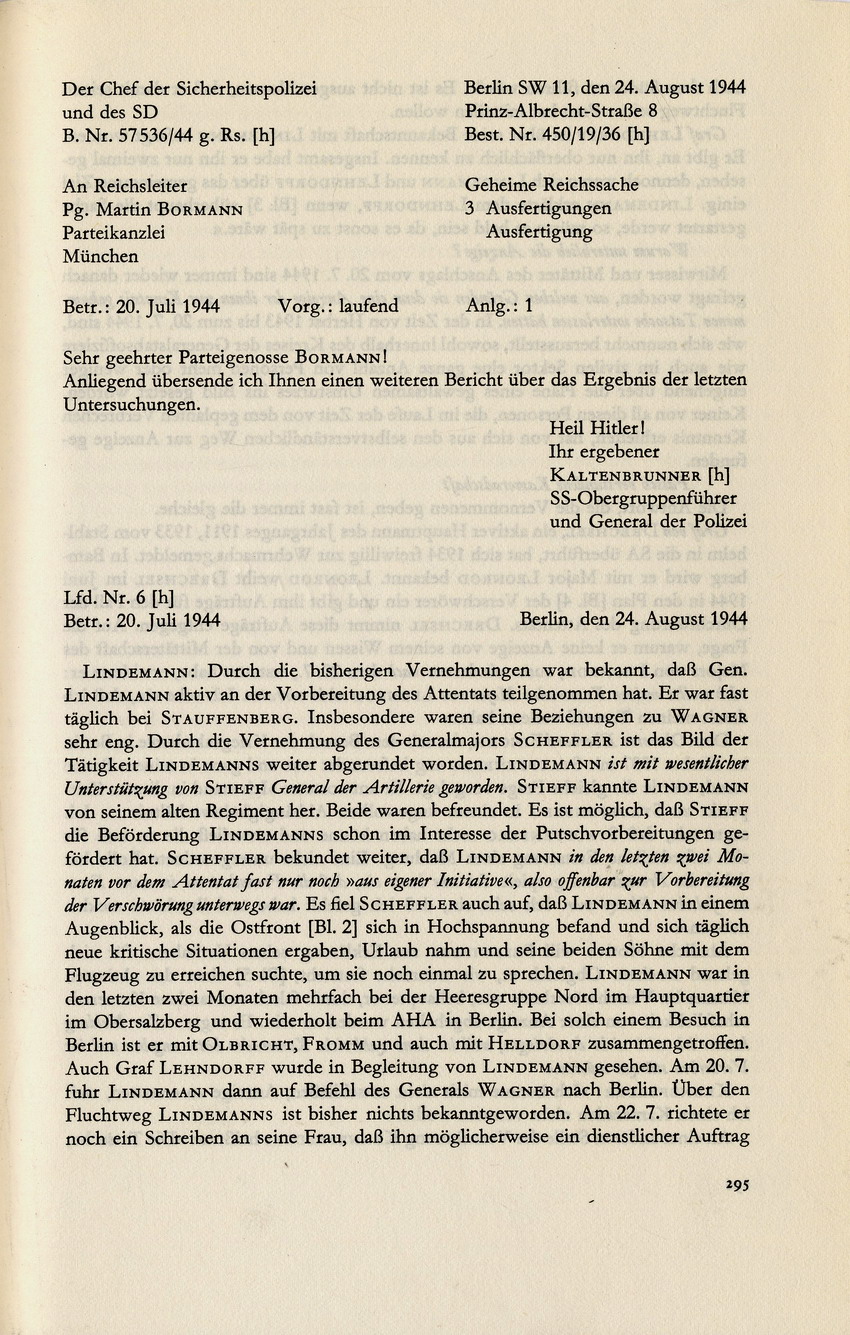 Kaltenbrunner an Bormann betreffend Grund für die Beteiligung Fellgiebels am Attentat, 24. August 1944