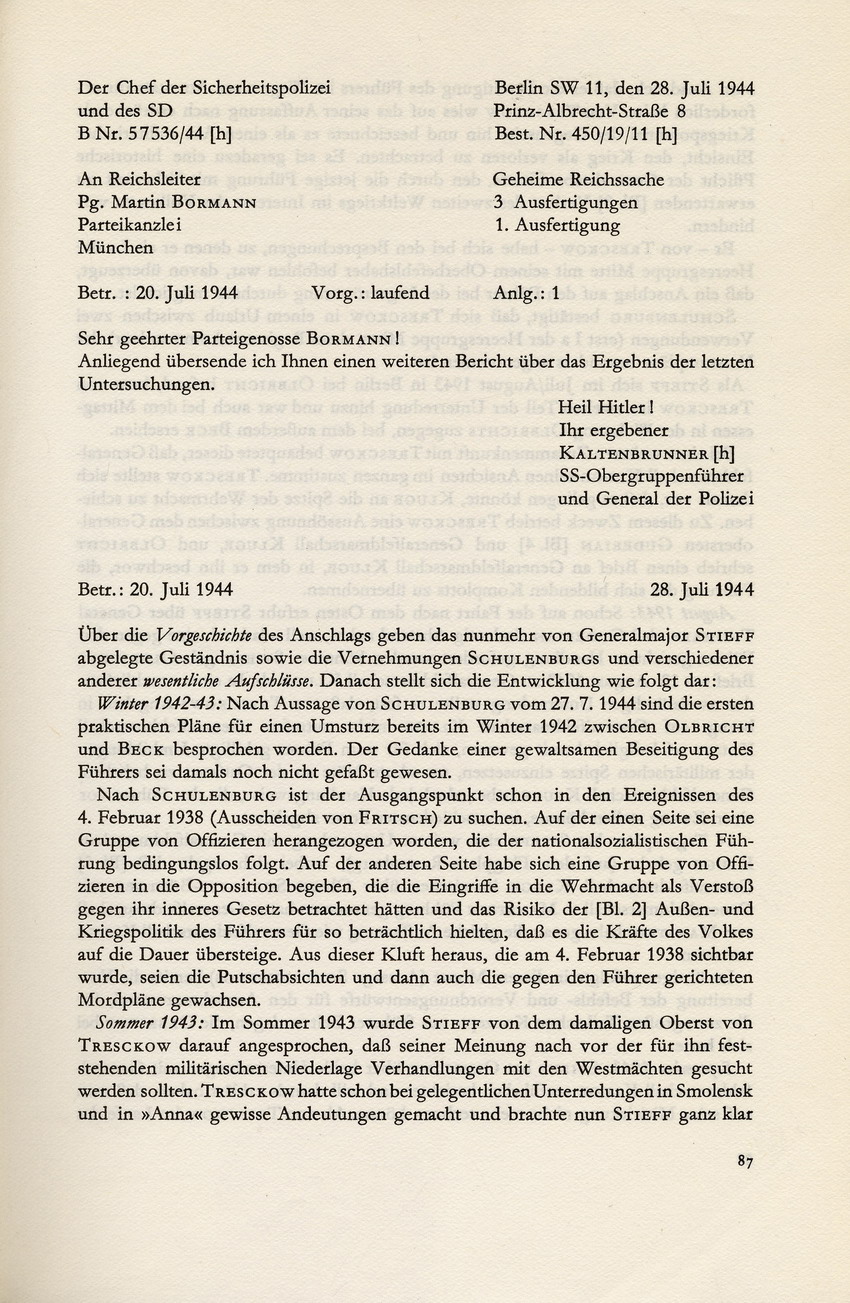 Kaltenbrunner an Bormann betreffend Einbindung Fellgiebels in die Planung zum 20. Juli, 28. Juli 1944