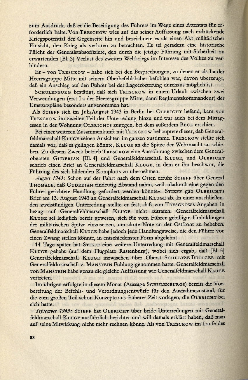 Kaltenbrunner an Bormann betreffend Einbindung Fellgiebels in die Planung zum 20. Juli, 28. Juli 1944