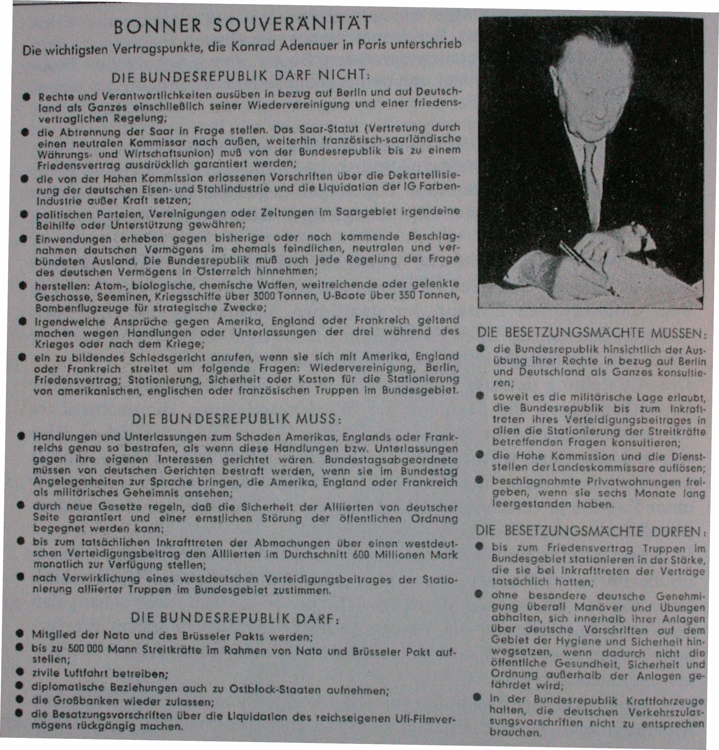 Die Bundesrepublik Deutschland wird ein souveräner Staat. Mit dem Inkrafttreten der Pariser Verträge am 8.5.1955 endet die Besatzungszeit.