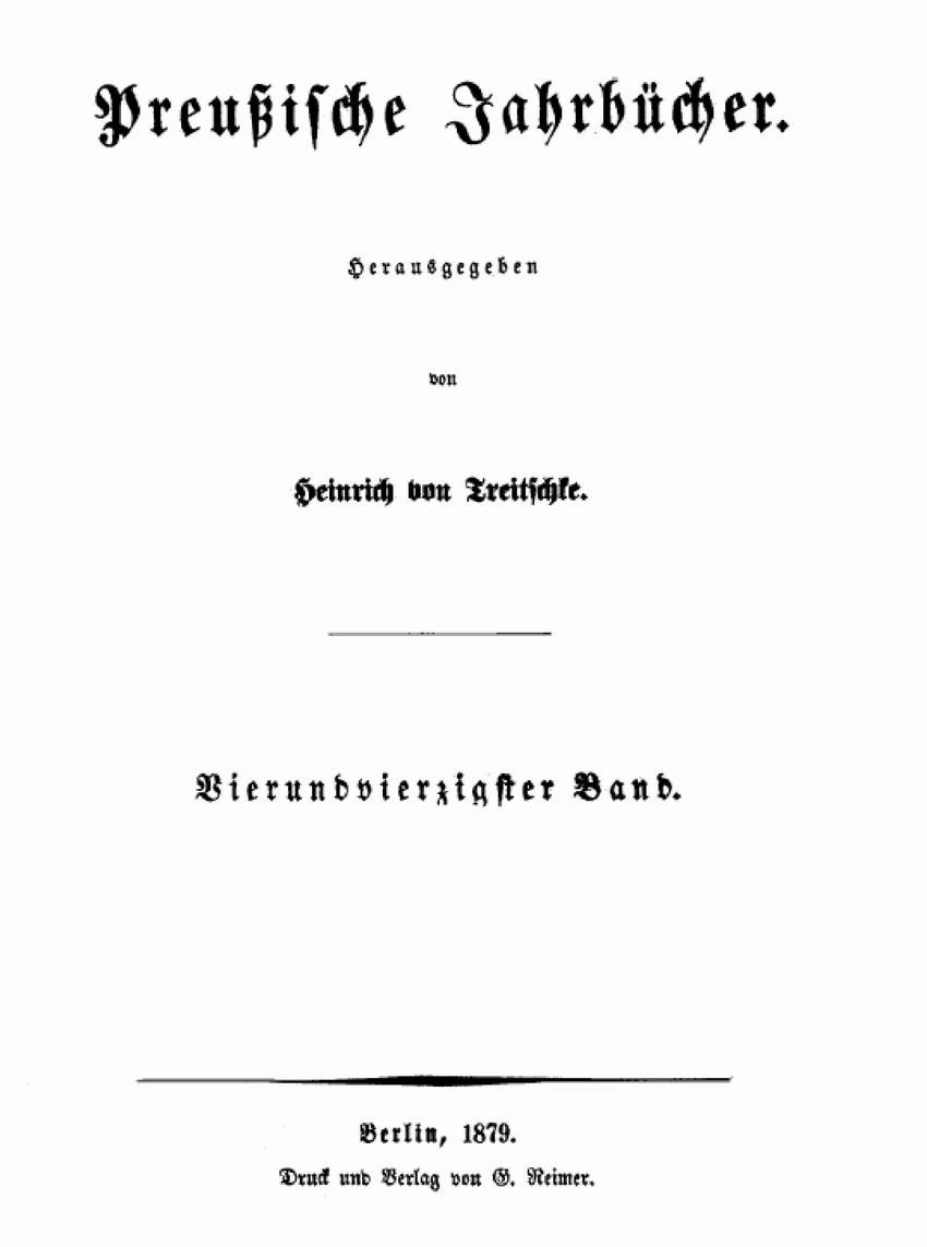 Heinrich von Treitschke, Unsere Aussichten,  in: Preußische Jahrbücher, 1879