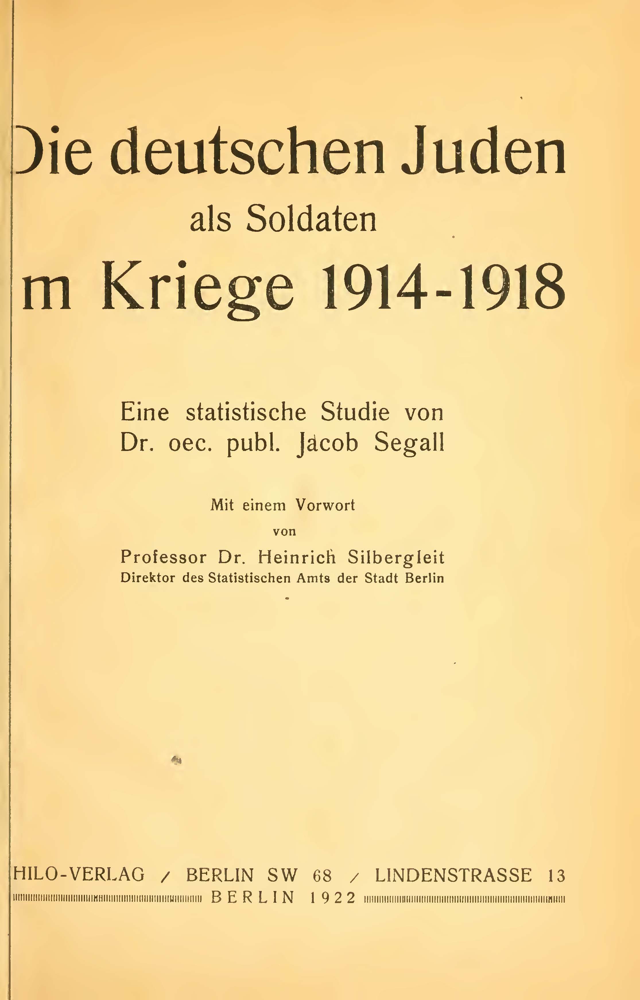 Auszüge aus der statistischen Studie "Die deutschen Juden als Soldaten im Kriege 1914/18" von Jacob Segall, 1922