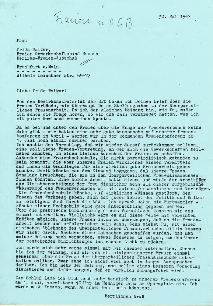 Schreiben Anna Beyers vom 30. Mai 1947 an Frida Walter (FGB-Hessen, Bezirks-Frauen-Ausschuss) über die Frage von Frauenverbänden und Frauenpolitik