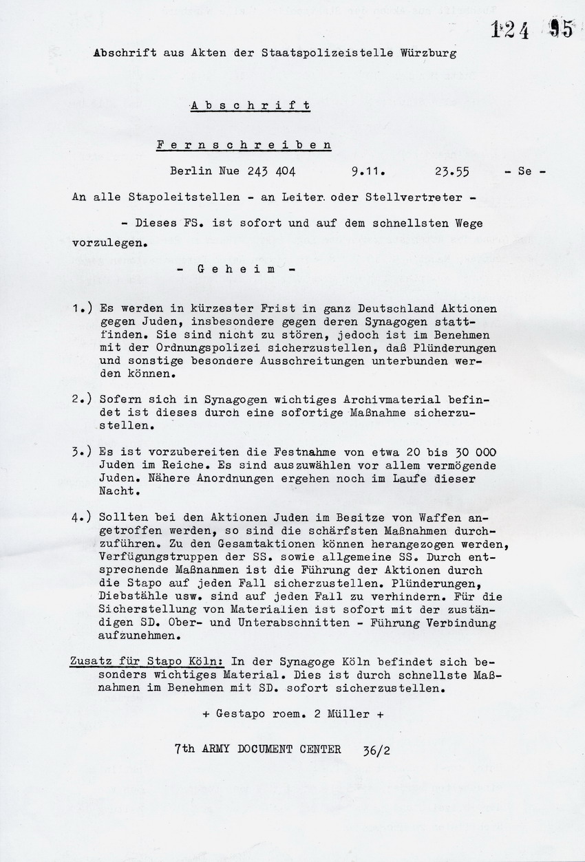 Fernschreiben des Chefs der Geheimen Staatspolizei Heinrich Müller sowie des SS-Gruppenführers und Chefs der Sicherheitspolizei Reinhard Heydrich an alle Stapoleitstellen, betr. "Maßnahmen gegen die Juden" in der Pogromnacht vom 9. und 10. November 1938