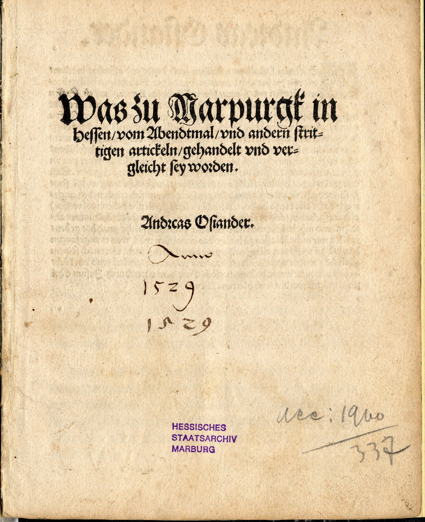 Andreas Osiander, Was zu Marpurgk in  Hessen vom Abendtmal und andern strittigen Artickeln gehandelt und vergleicht sei worden, Erstdruck 1529