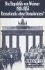 Bild zur Ausstellung Die Republik von Weimar. Demokratie ohne Demokraten?